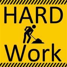 Hard work.