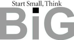 Start small, think BIG!