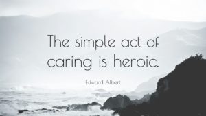 caring is heroic