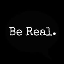 Be Real.