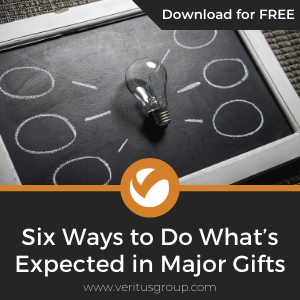 Six Ways to Do What’s Expected in Major Gifts